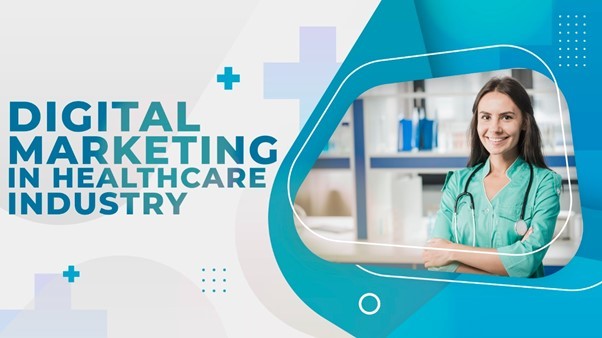 All You Need To Know About Digital Marketing In Healthcare Industry