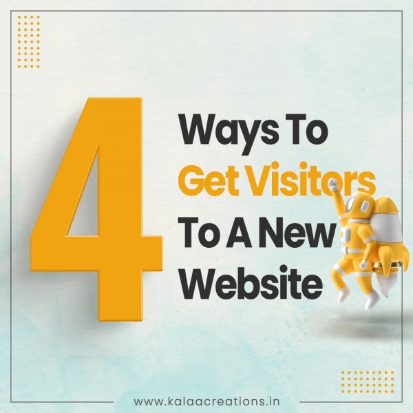 4 Ways To Get Visitors To A New Website